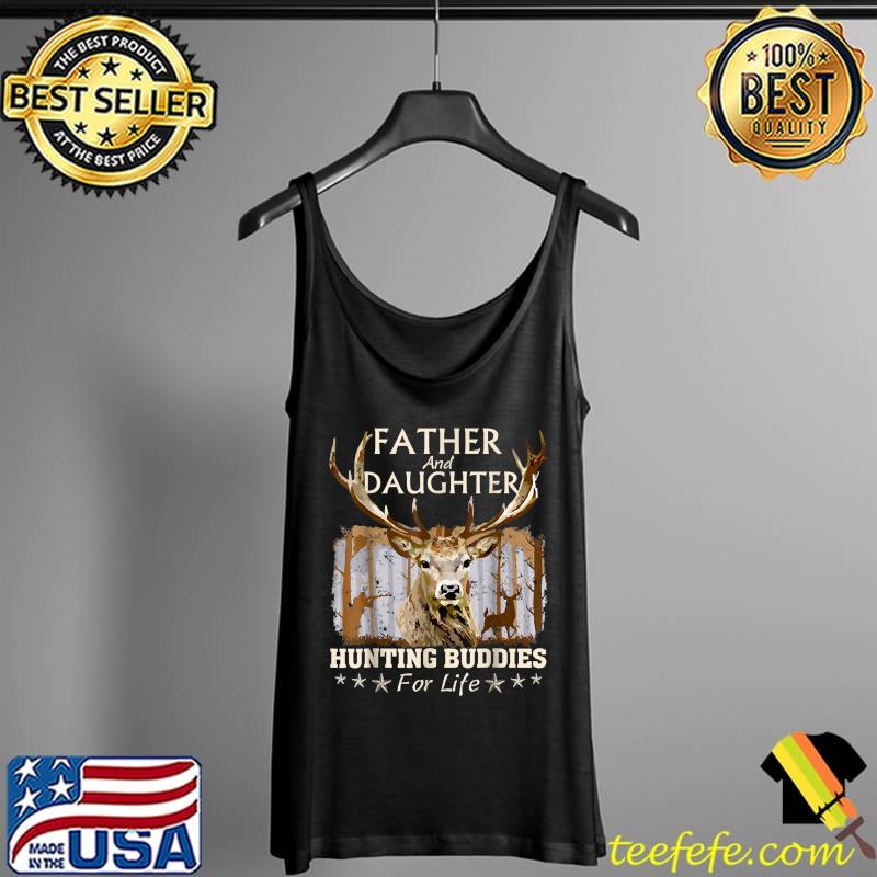 Father And Daughter Hunting Buddies For Life, Fathers Day T-Shirt Tank Top Father And Daughter Hunting Buddies For Life, Fathers Day T-Shirt Tank Top