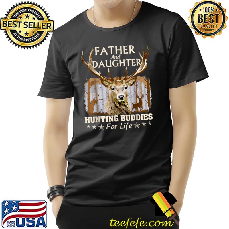 Father And Daughter Hunting Buddies For Life, Fathers Day T-Shirt