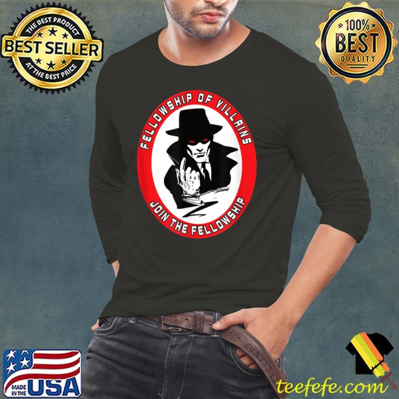Fellowship of Villains join the fellowship T-Shirt Long Sleeve Tee Fellowship of Villains join the fellowship T-Shirt Long Sleeve Tee