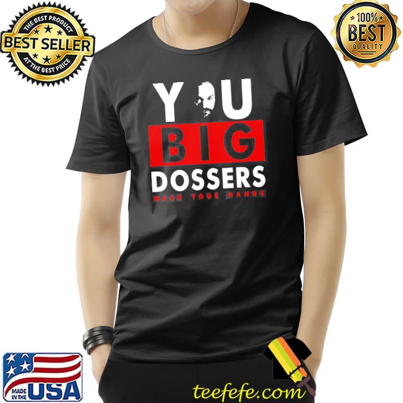 Funny fury you big dossers wash your hands tyson fan shirt Funny fury you big dossers wash your hands tyson fan shirt