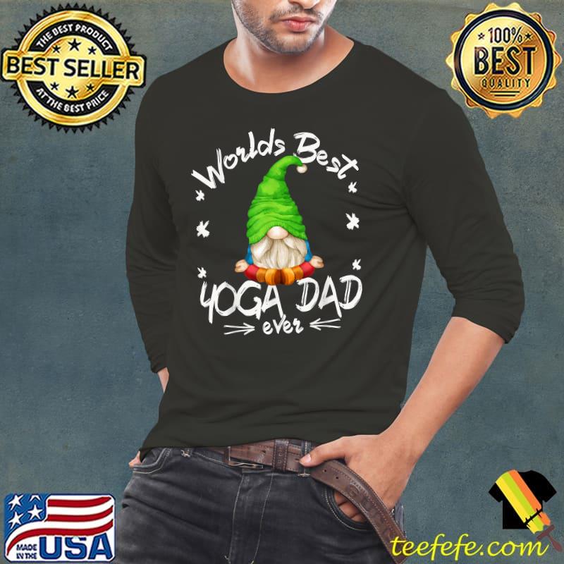 Funny Yoga Gnome For Men Hippie Worlds Best Yoga Dad T-Shirt Long Sleeve Tee Funny Yoga Gnome For Men Hippie Worlds Best Yoga Dad T-Shirt Long Sleeve Tee