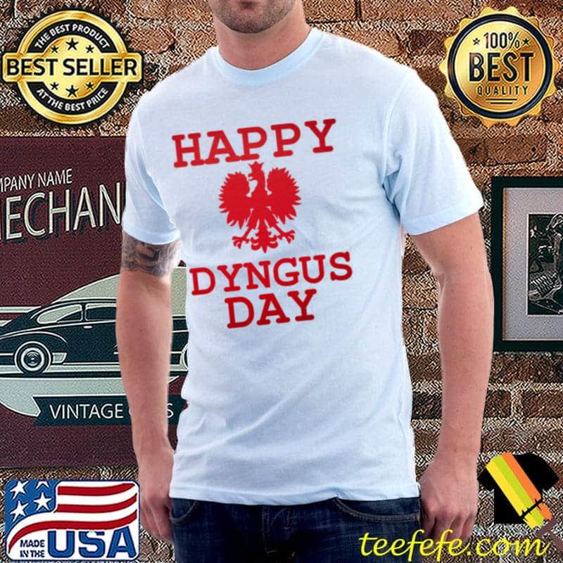 Happy dyngus day 2022 design shirt Happy dyngus day 2022 design shirt