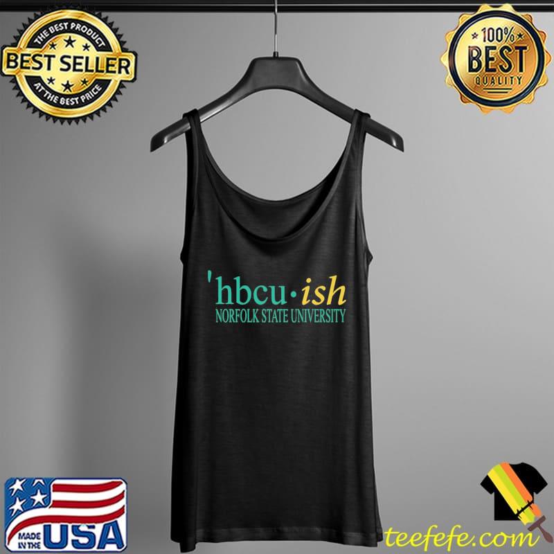 'Hbcu ish norfolk state university Tank Top 'Hbcu ish norfolk state university Tank Top