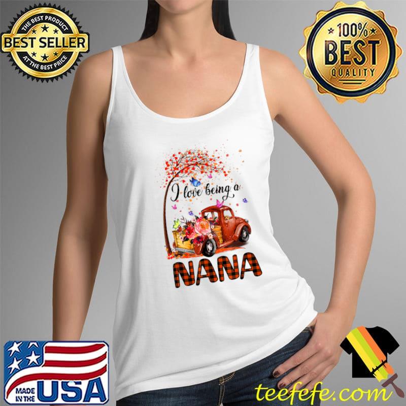 I Love Being A NANA Love Grandmother T-Shirt Tank Top I Love Being A NANA Love Grandmother T-Shirt Tank Top