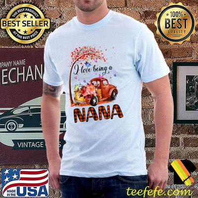 I Love Being A NANA Love Grandmother T-Shirt