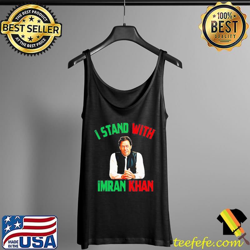 I stand with imran khan party Pakistan support freedom Tank Top I stand with imran khan party Pakistan support freedom Tank Top