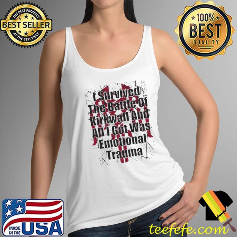 I Survived The Battle Of Kirkwall Design Unisex T-Shirt Tank Top I Survived The Battle Of Kirkwall Design Unisex T-Shirt Tank Top