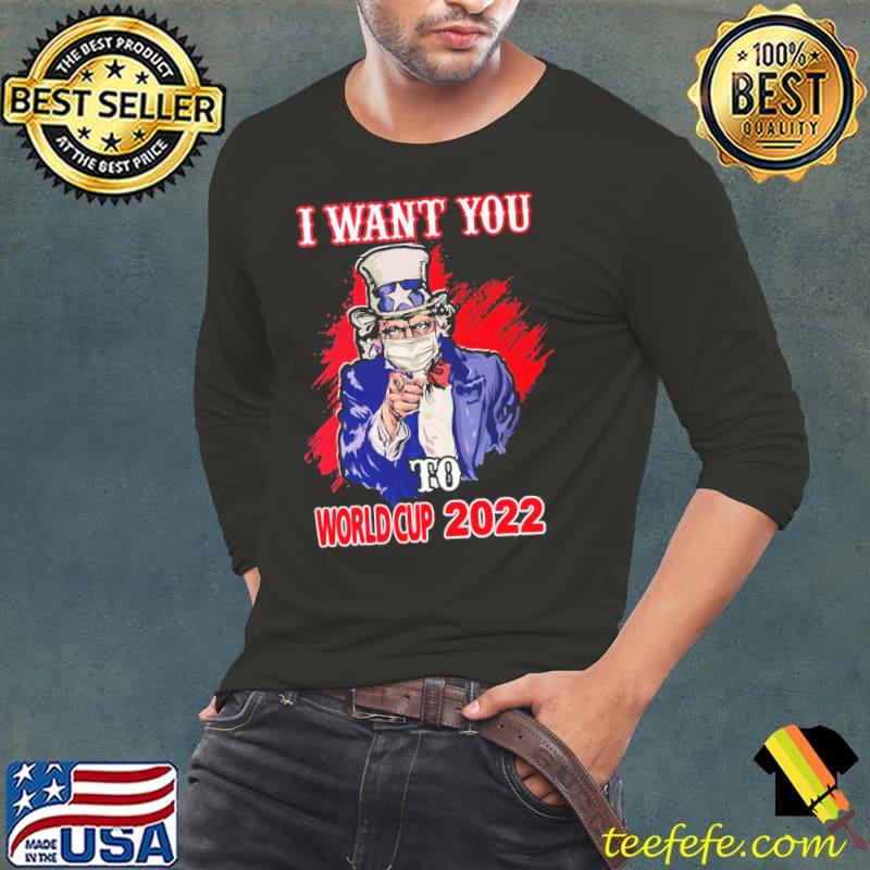 I want you to world cup Long Sleeve Tee I want you to world cup Long Sleeve Tee
