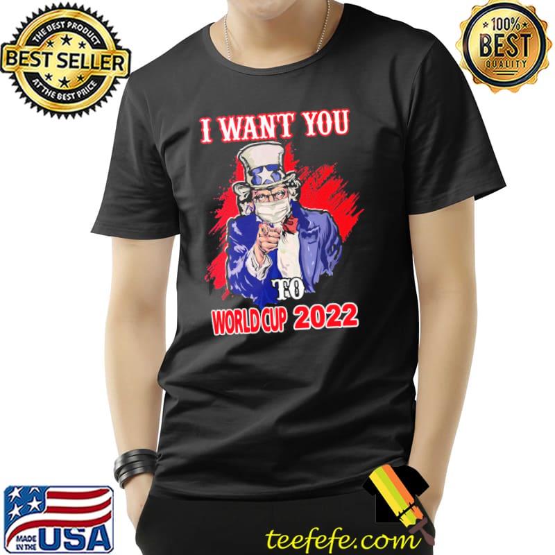 I want you to world cup shirt