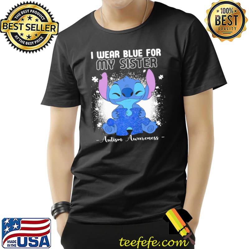 I Wear Blue For My Sister Autism Awareness Stitch Shirt Unisex I Wear Blue For My Sister Autism Awareness Stitch Shirt Unisex