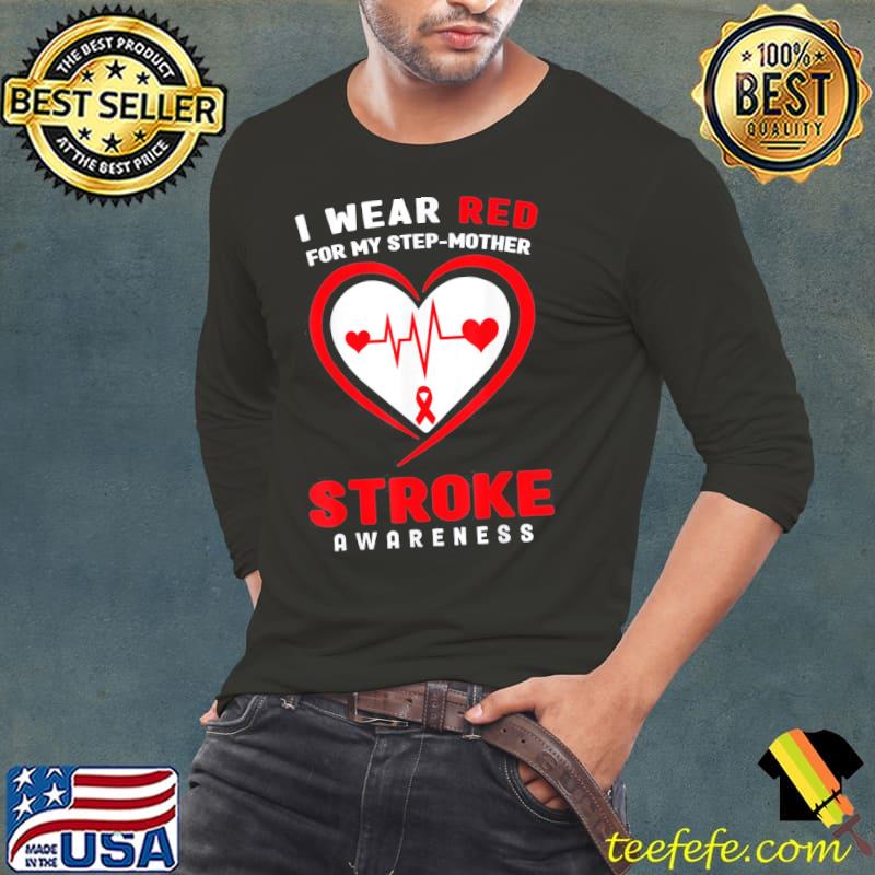 I wear red for my stepmother stroke awareness Long Sleeve Tee I wear red for my stepmother stroke awareness Long Sleeve Tee