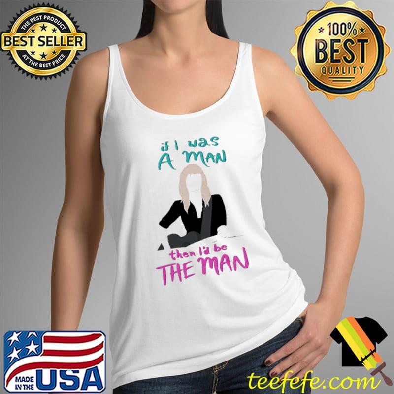 If I was a man then I'd be the man taylor swift Tank Top If I was a man then I'd be the man taylor swift Tank Top