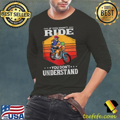If you don't ride, you don't understand, desert Dirtbike T-Shirt