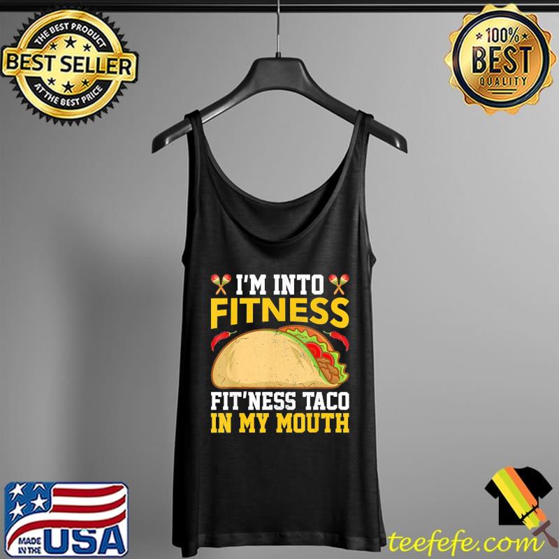 I'm into fitness fit'ness taco in my mouth vintage mexican Tank Top I'm into fitness fit'ness taco in my mouth vintage mexican Tank Top
