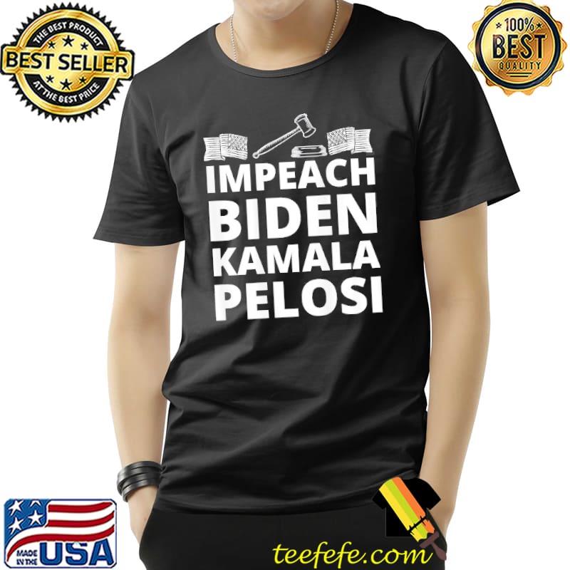 Impeach Joe Biden Kamala Harris nancy pelosI impeach 46 ver2 shirt