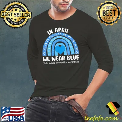 In april we wear blue cool child abuse prevention awareness shirt