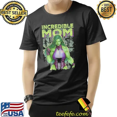 Incredible mom Marvel the incredible Hulk she Hulk shirt