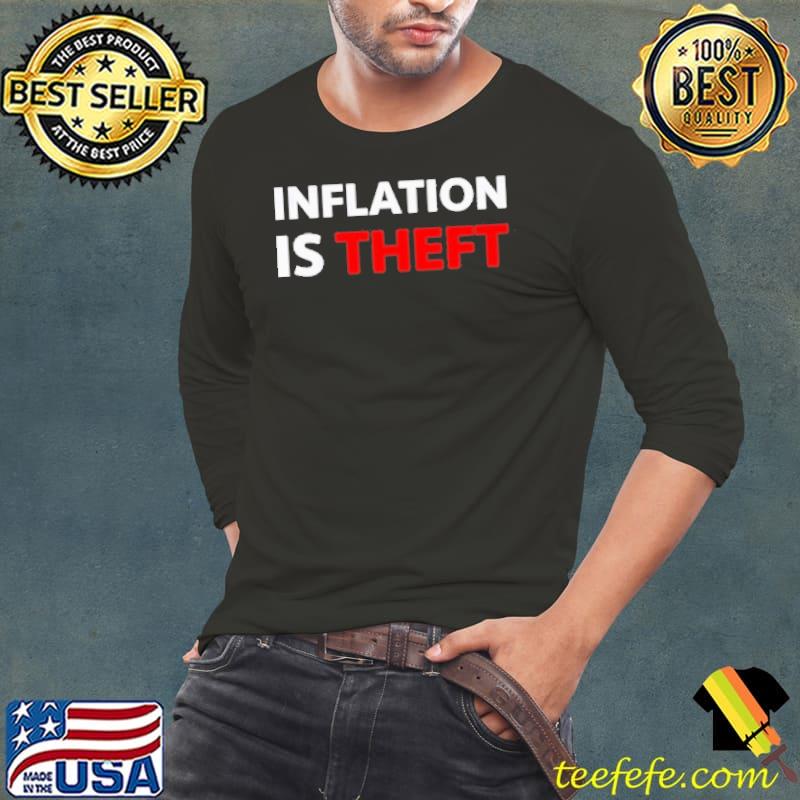 Inflation is theft Long Sleeve Tee Inflation is theft Long Sleeve Tee