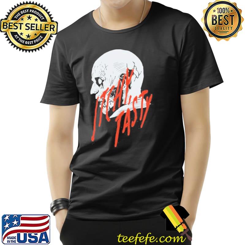 Itchy tasty shirt Itchy tasty shirt