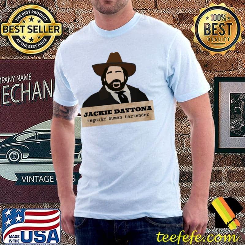 Jackie daytona regular human bartender what we do in the shadows shirt