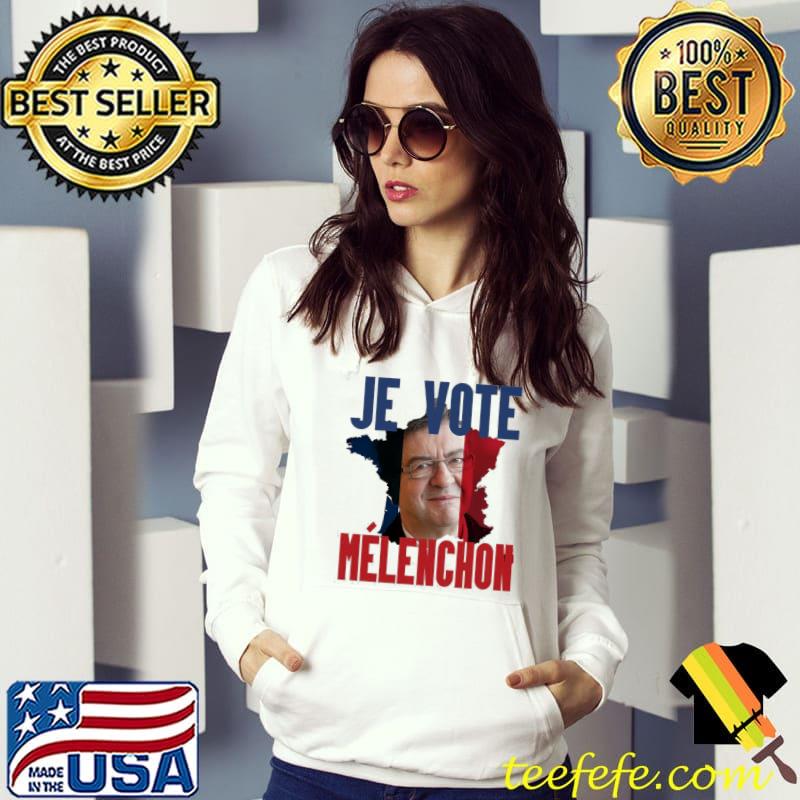 Je vote jeanluc mélenchon election de 2022 Hoodie Je vote jeanluc mélenchon election de 2022 Hoodie