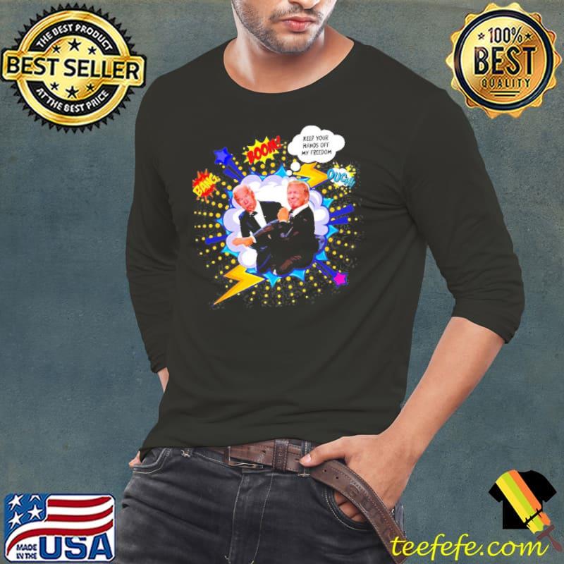 Joe Biden Donald Trump keep your hands off my freedom shirt