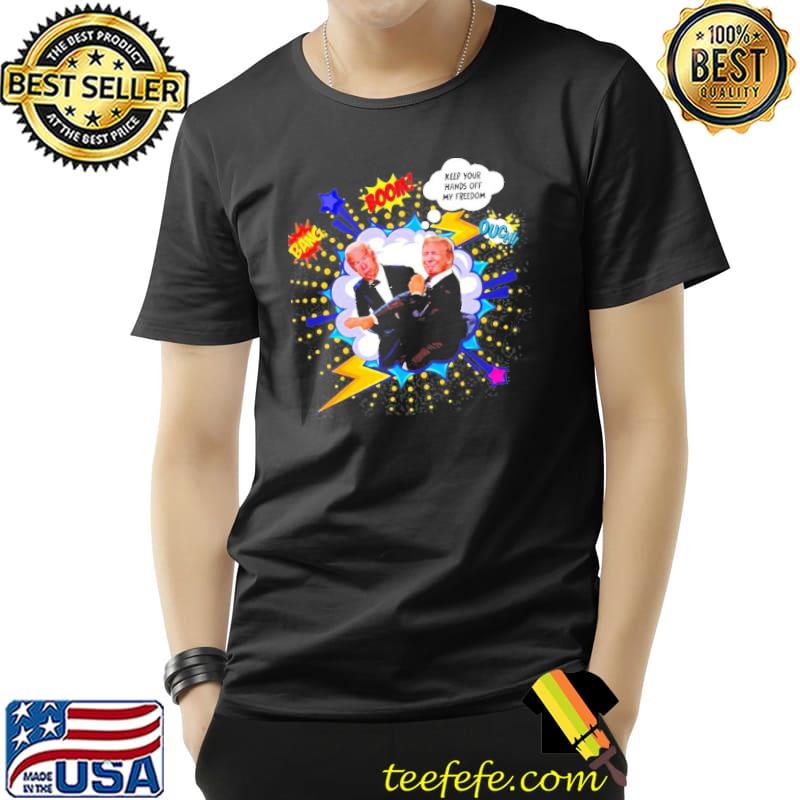 Joe Biden Donald Trump keep your hands off my freedom Unisex Joe Biden Donald Trump keep your hands off my freedom Unisex