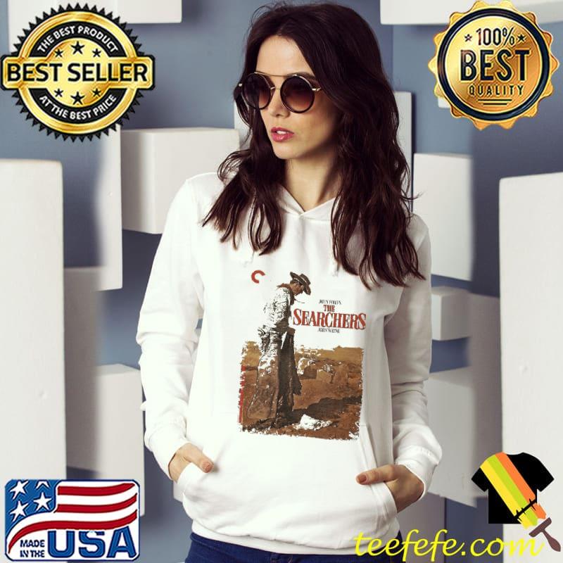 John Ford's The The Searchers John Wayne Shirt Hoodie John Ford's The The Searchers John Wayne Shirt Hoodie