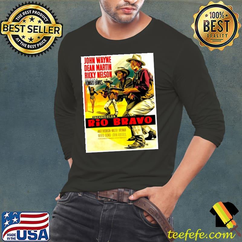John Wayne Dean Martin Rio Bravo Poster Shirt Long Sleeve Tee John Wayne Dean Martin Rio Bravo Poster Shirt Long Sleeve Tee