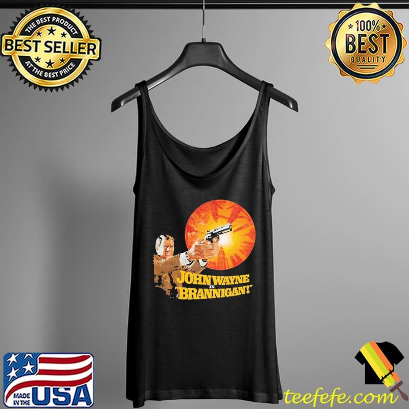 John Wayne IS Brannigan (1975) Shirt Tank Top John Wayne IS Brannigan (1975) Shirt Tank Top