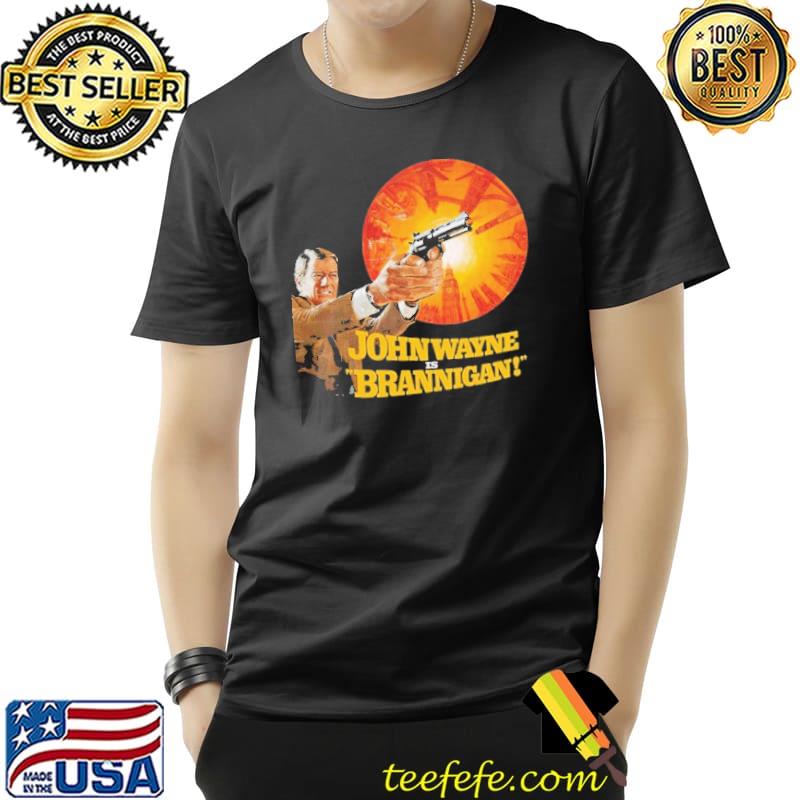 John Wayne IS Brannigan (1975) Shirt John Wayne IS Brannigan (1975) Shirt
