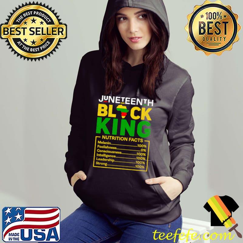 Juneteenth Black King Nutritional Facts Melanin Dad Men 1865 T-Shirt Hoodie Juneteenth Black King Nutritional Facts Melanin Dad Men 1865 T-Shirt Hoodie
