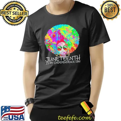 Juneteenth is my independence day afro girl juneteenth shirt