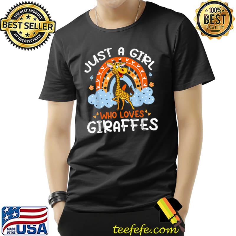 Just A Girl Who Loves Giraffes Cute Giraffe Flowers Rainbow T-Shirt