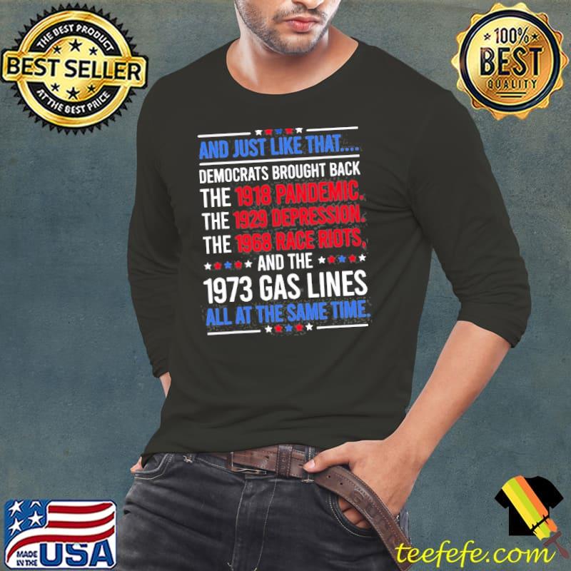 Just like that democrats brought back all at the same time Long Sleeve Tee Just like that democrats brought back all at the same time Long Sleeve Tee