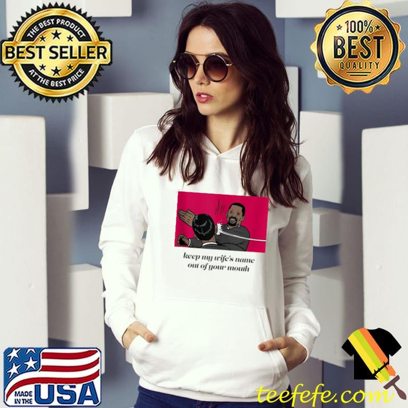Keep my wife´s name out of your mouth T- Hoodie Keep my wife´s name out of your mouth T- Hoodie