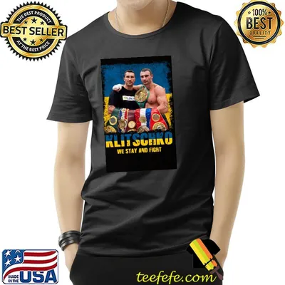 Klitschko Brothers We Stay And Fight Ukraine Former Heavyweight Boxers T Shirt