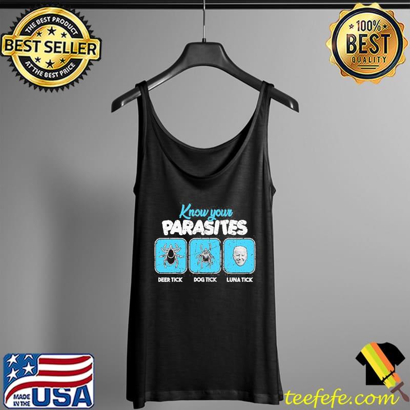 Know your parasites funny Joe Biden Tank Top Know your parasites funny Joe Biden Tank Top