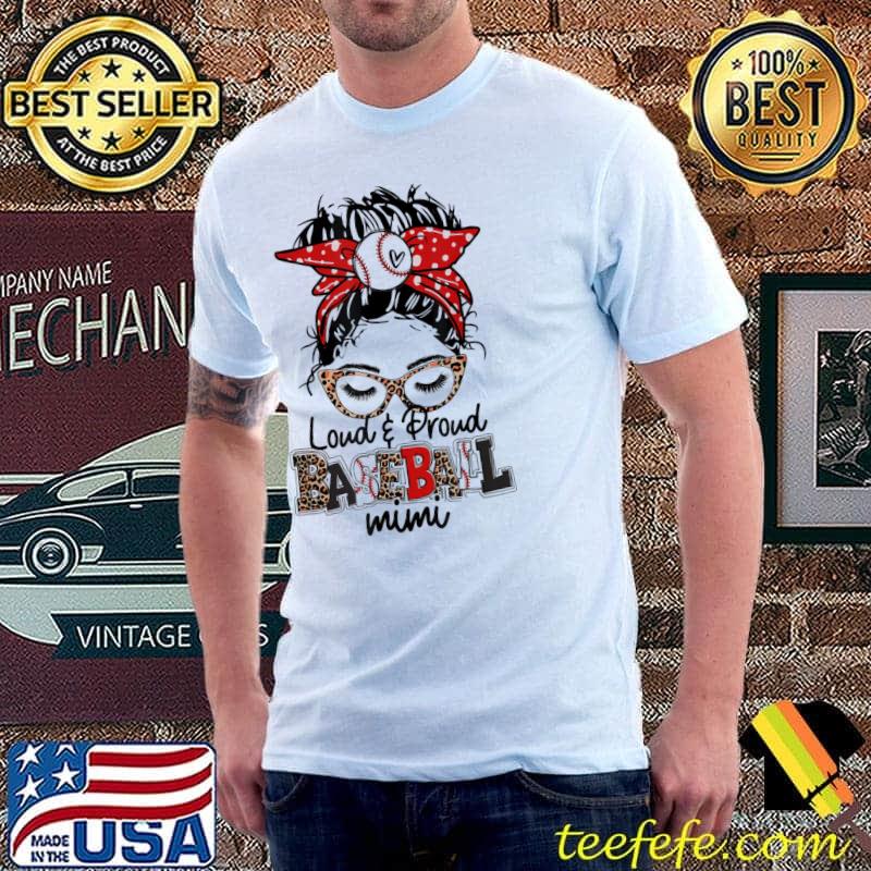 Loud and proud baseball mimI life messy bun game day vibes shirt