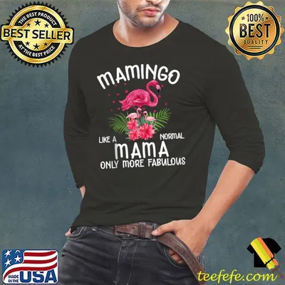 Mamingo Like A Normal Mama Funny Flamingo Lover Mother's Day T-Shirt