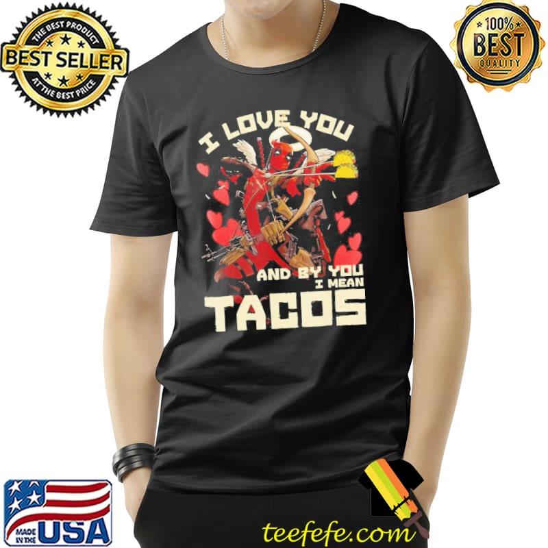 Marvel deadpool cupid love for tacos graphic gift shirt