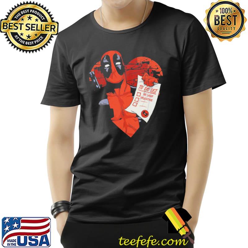 Marvel deadpool funny Valentine to do list shirt Marvel deadpool funny Valentine to do list shirt