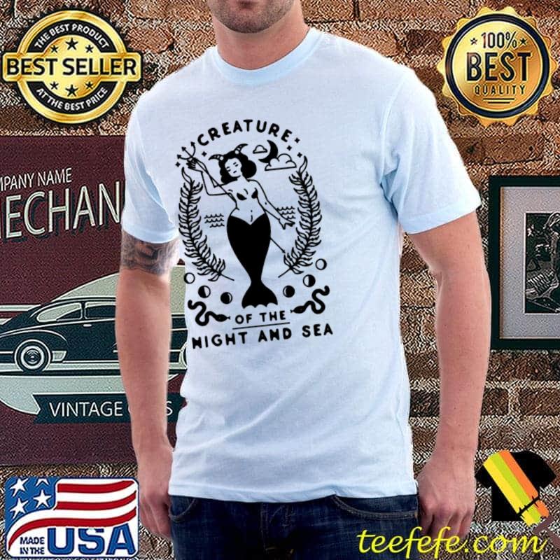 Mermaid creature of the night and sea shirt Mermaid creature of the night and sea shirt