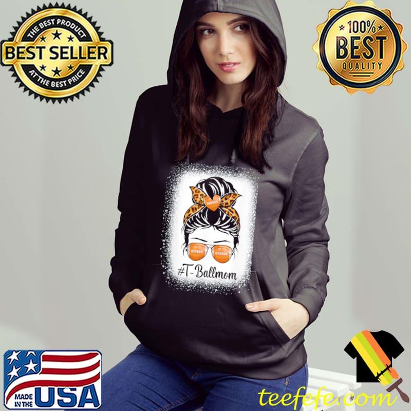 Messy bun hair t ball mom Football mother's day Hoodie Messy bun hair t ball mom Football mother's day Hoodie