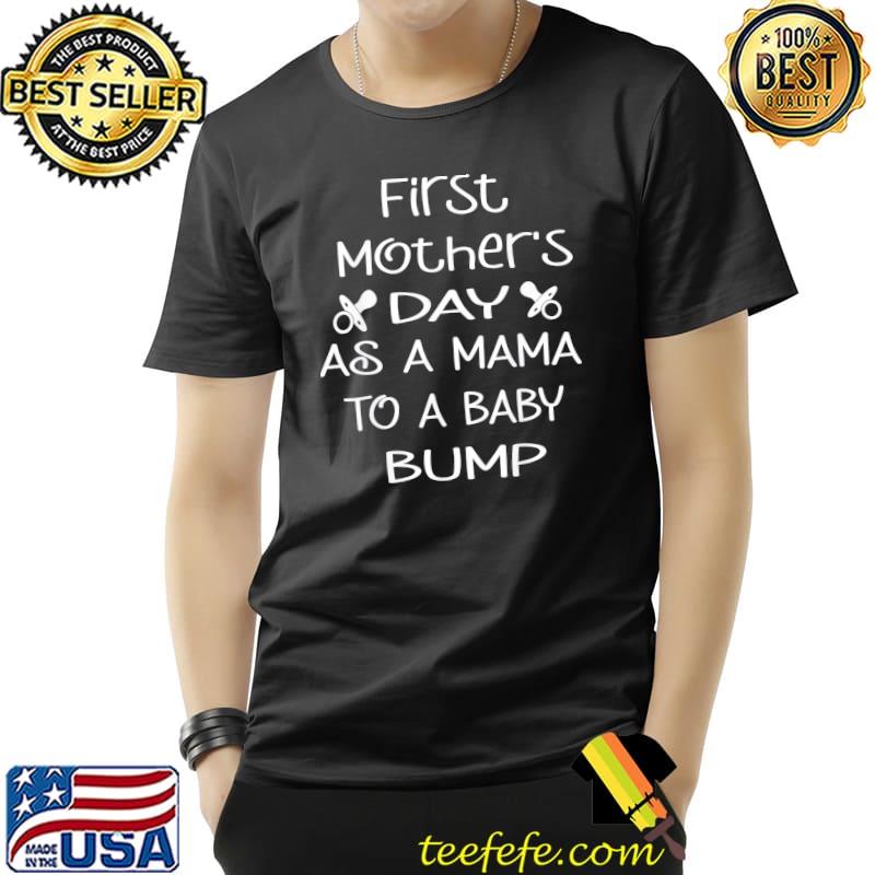 Mom Announcement Baby Bump Mom To Be First Mothers Day T-Shirt Unisex Mom Announcement Baby Bump Mom To Be First Mothers Day T-Shirt Unisex