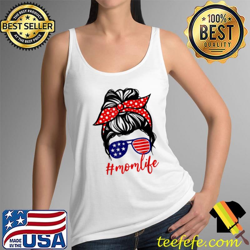 Momlife tag American flag glass messy bun mother's day Tank Top Momlife tag American flag glass messy bun mother's day Tank Top
