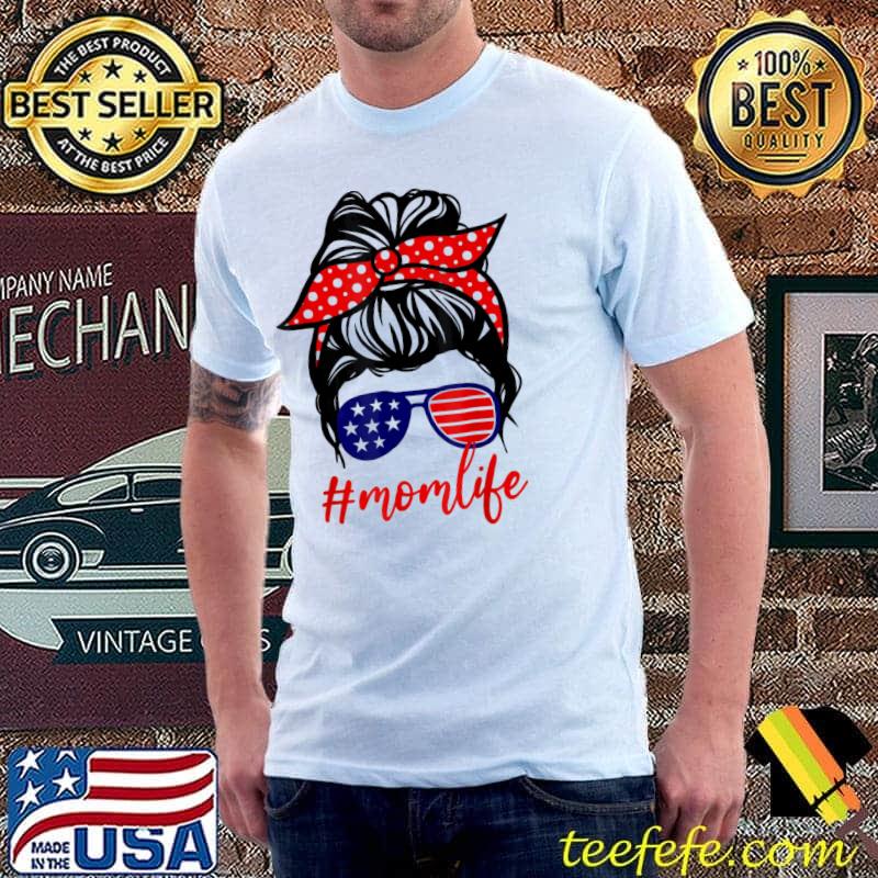 Momlife tag American flag glass messy bun mother's day shirt
