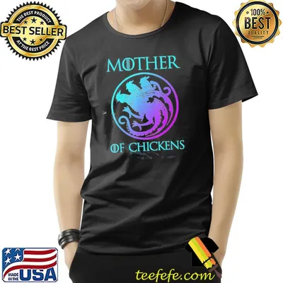 Mother of chickens mother's day shirt