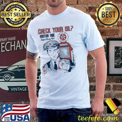 Motor Age Check Your Oil Super Duty Oil Shirt