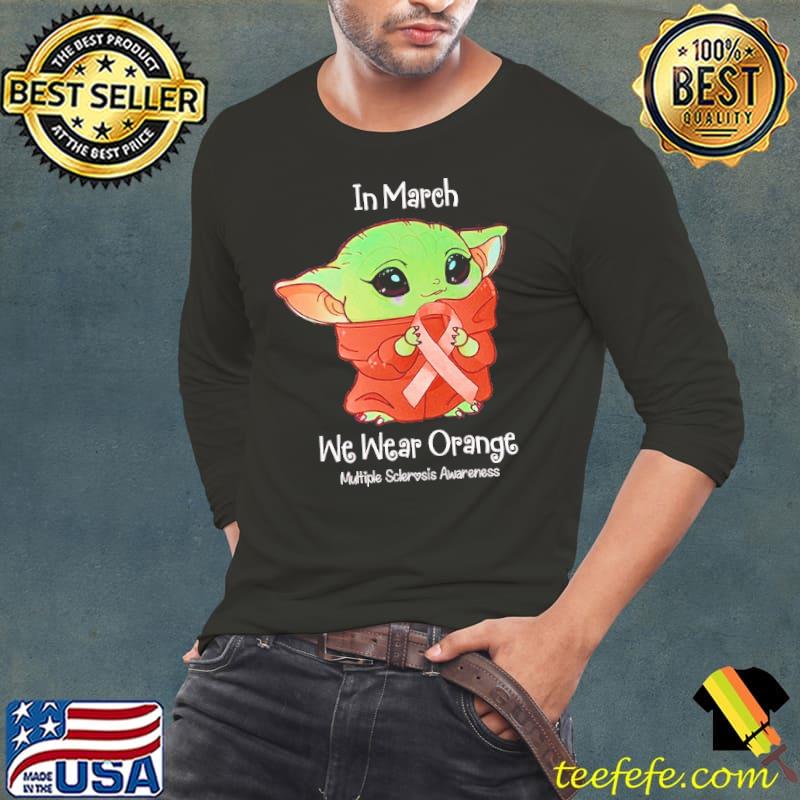 Multiple Sclerosis Awareness In March We Wear Orange Baby Yoda Shirt Long Sleeve Tee Multiple Sclerosis Awareness In March We Wear Orange Baby Yoda Shirt Long Sleeve Tee